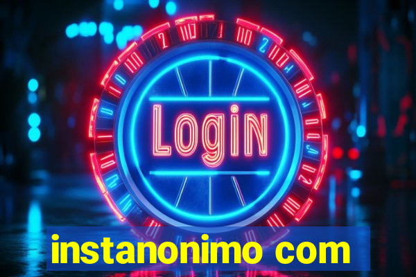 instanonimo com